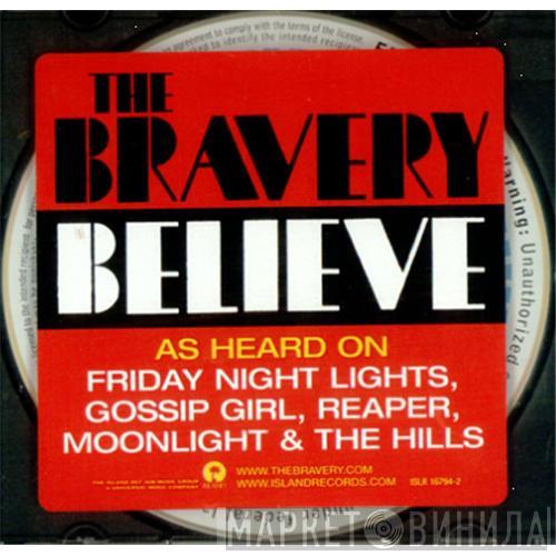  The Bravery  - Believe