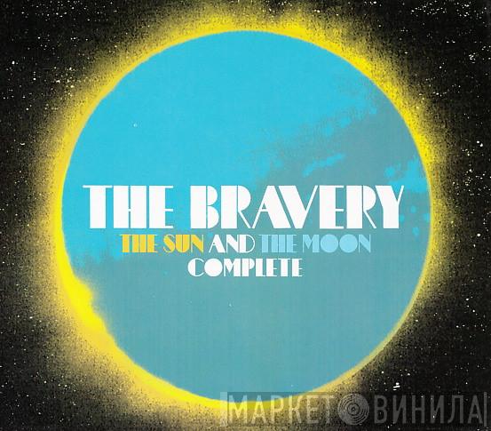  The Bravery  - The Sun And The Moon Complete