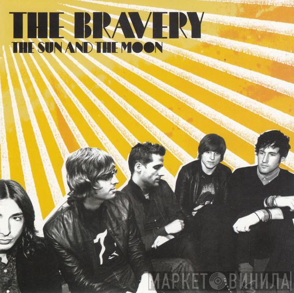  The Bravery  - The Sun And The Moon