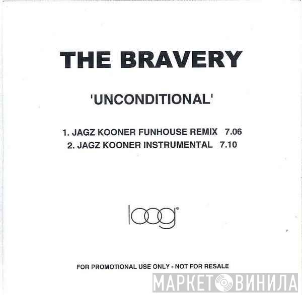 The Bravery  - Unconditional - 2 Mixes