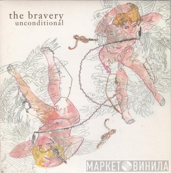  The Bravery  - Unconditional