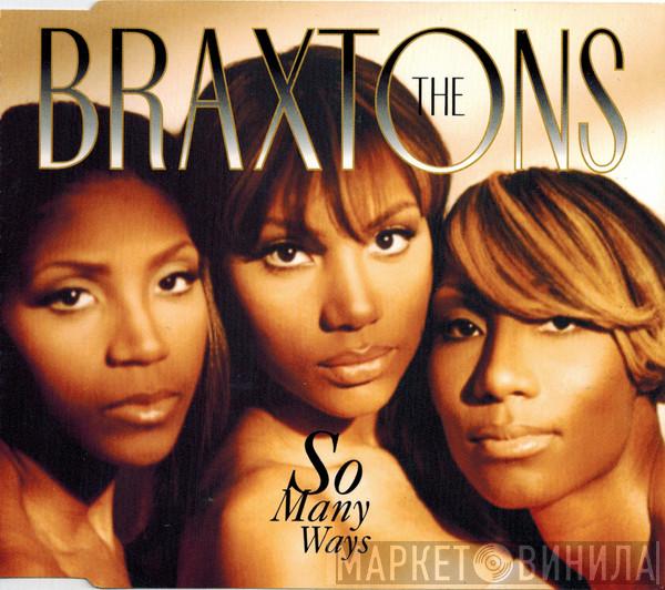 The Braxtons - So Many Ways