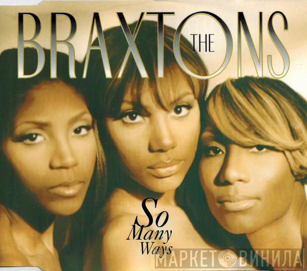 The Braxtons - So Many Ways