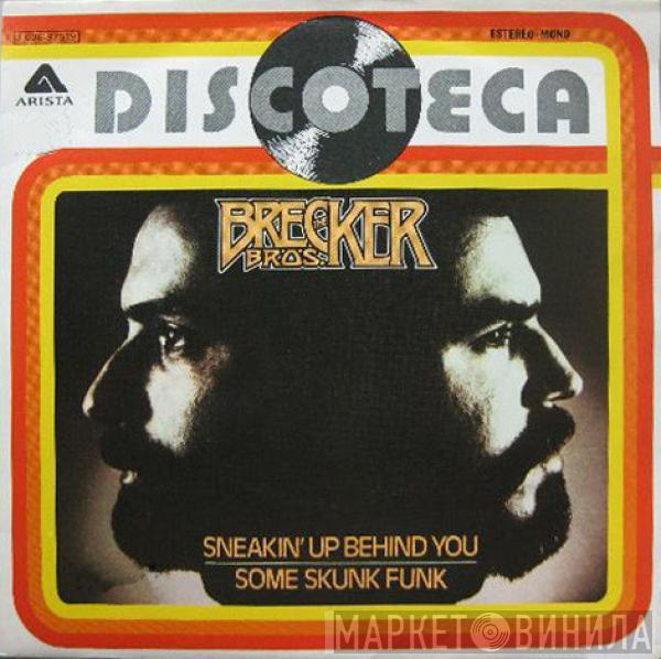  The Brecker Brothers  - Sneakin' Up Behind You / Some Skunk Funk