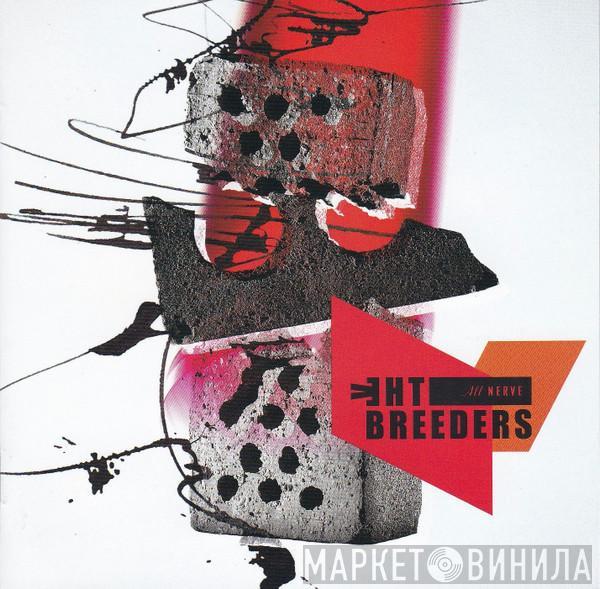 The Breeders - All Nerve