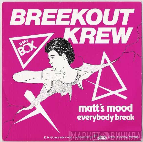  The Breekout Krew  - Matt's Mood / Everybody Break