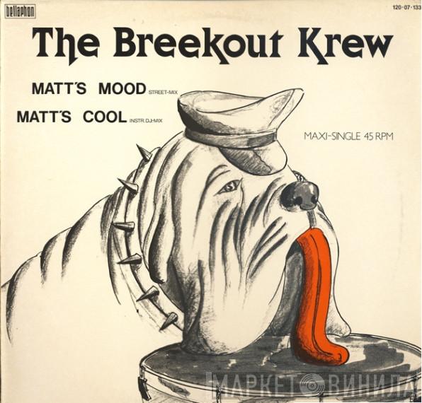  The Breekout Krew  - Matt's Mood