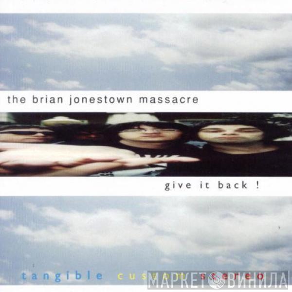 The Brian Jonestown Massacre  - Give It Back!