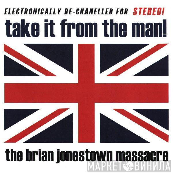  The Brian Jonestown Massacre  - Take It From The Man!