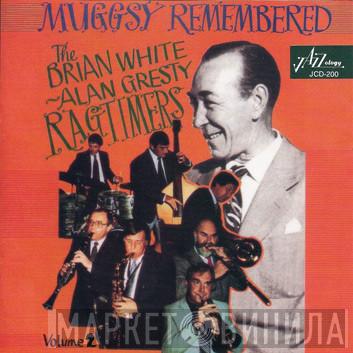 The Brian White~Alan Gresty Ragtimers - Muggsy Remembered Volume 2