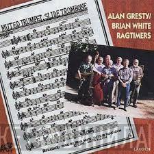 The Brian White~Alan Gresty Ragtimers - Muted Trumpet, Slide Trombone