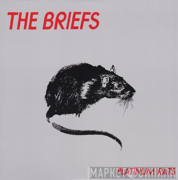  The Briefs  - Platinum Rats