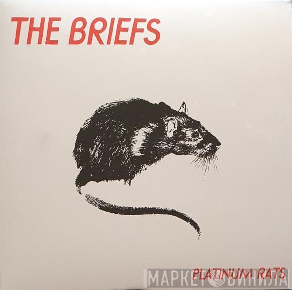 The Briefs - Platinum Rats