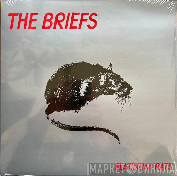  The Briefs  - Platinum Rats