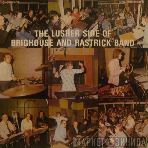 The Brighouse And Rastrick Brass Band - The Lusher Side Of Brighouse And Rastrick Band