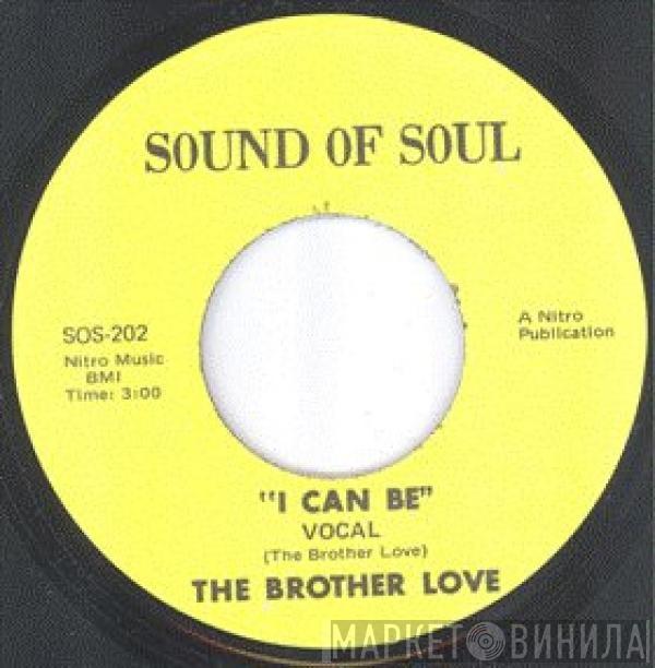 The Brother Love - I Can Be