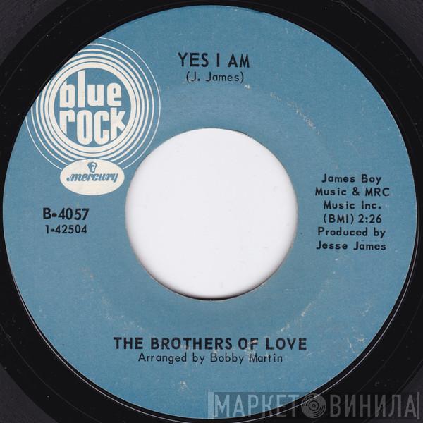 The Brothers Of Love - Yes I Am
