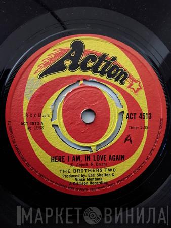 The Brothers Two - Here I Am In Love Again