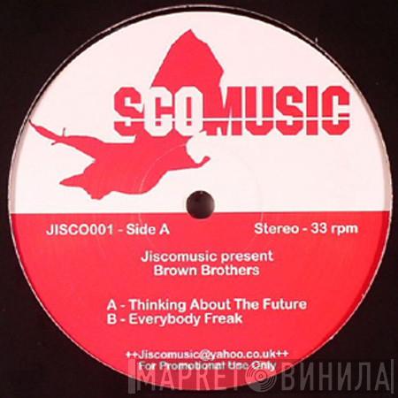 The Brown Brothers  - Thinking About The Future