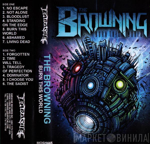  The Browning  - Burn This World