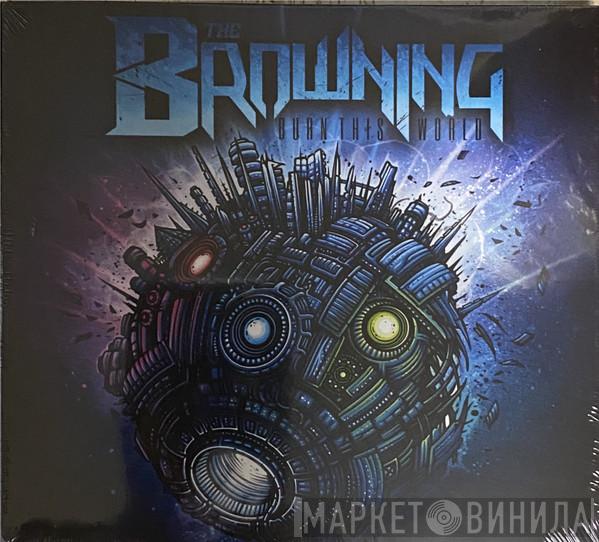  The Browning  - Burn This World
