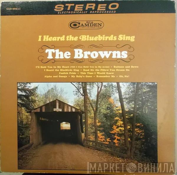  The Browns   - I Heard The Bluebirds Sing