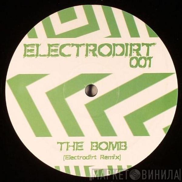  The Bucketheads  - The Bomb (Electrodirt Remix)