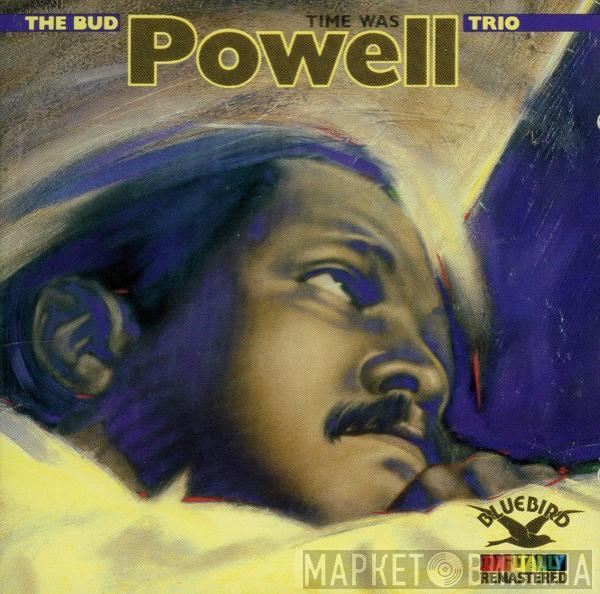 The Bud Powell Trio - Time Was