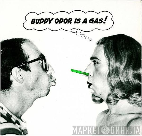 The Buddy Odor Stop - Buddy Odor Is A Gas!