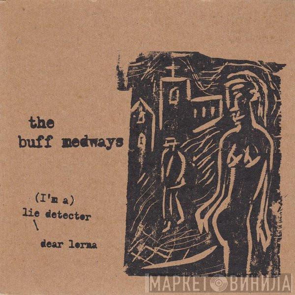 The Buff Medways - (I'm A) Lie Detector  Dear Lorna