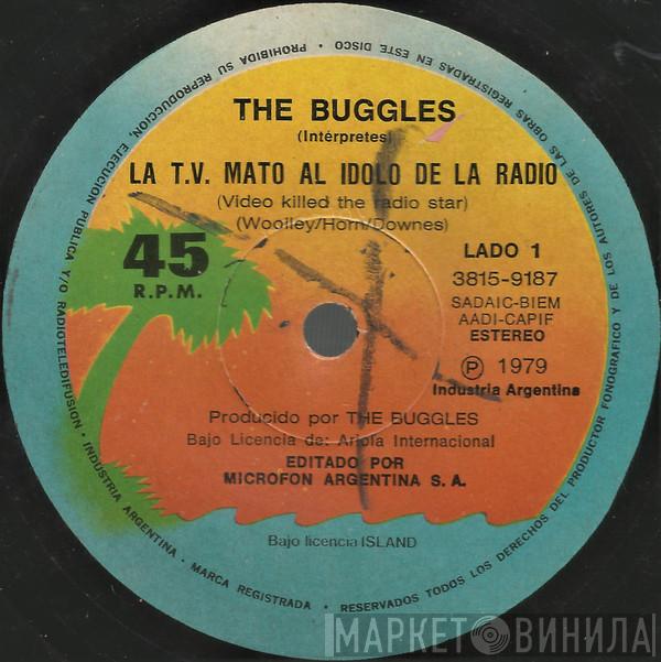  The Buggles  - La TV Mato Al Idolo De La Radio = Video Killed The Radio Star