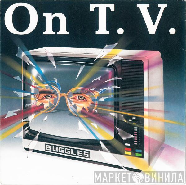  The Buggles  - On T.V.