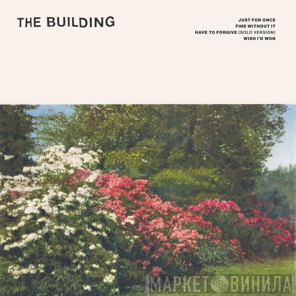 The Building - Just For Once