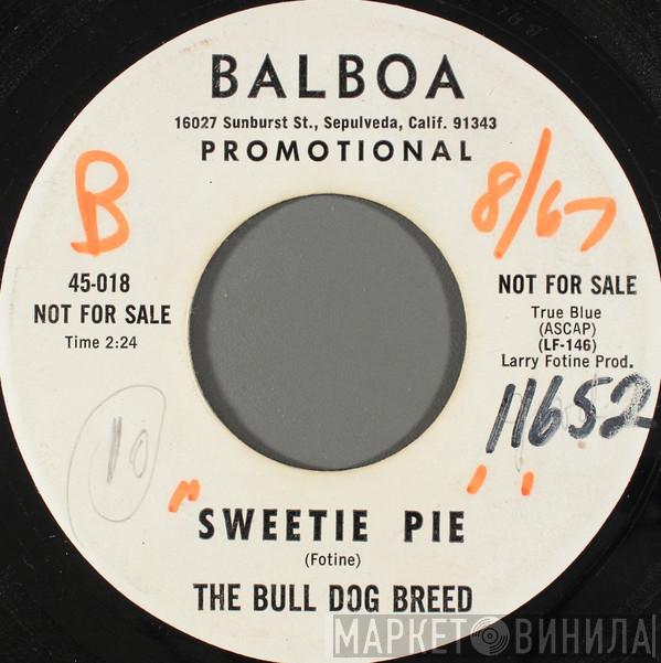 The Bull Dog Breed - Sweetie Pie