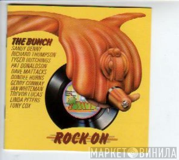  The Bunch   - Rock On