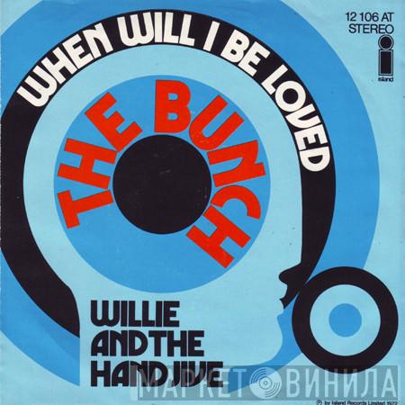  The Bunch   - When Will I Be Loved