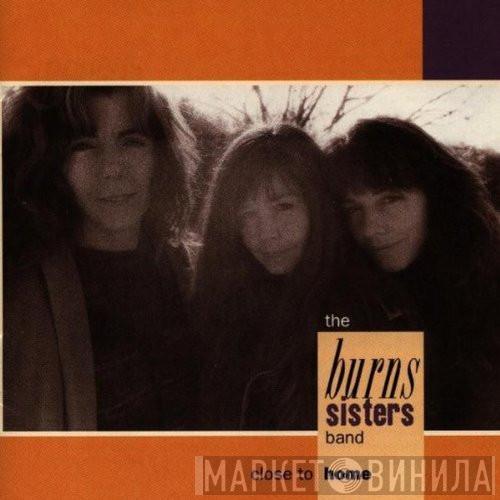 The Burns Sisters Band - Close To Home