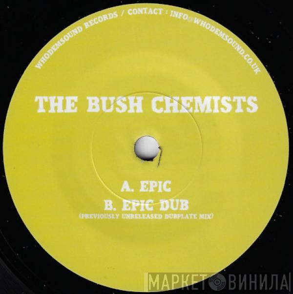 The Bush Chemists - Epic