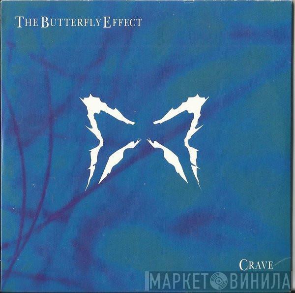 The Butterfly Effect - Crave