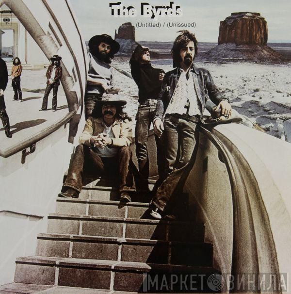  The Byrds  - (Untitled) / (Unissued)