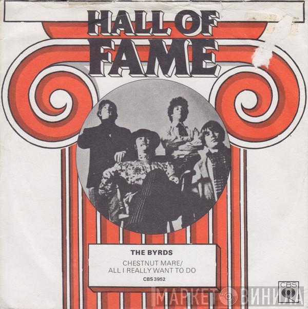  The Byrds  - Chestnut Mare / All I Really Want To Do