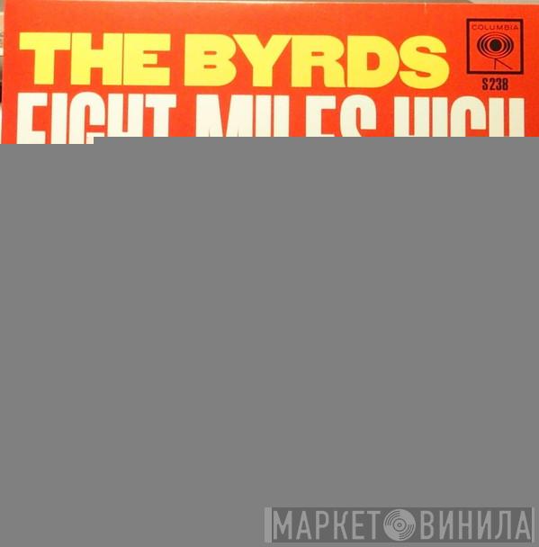  The Byrds  - Eight Miles High / Why