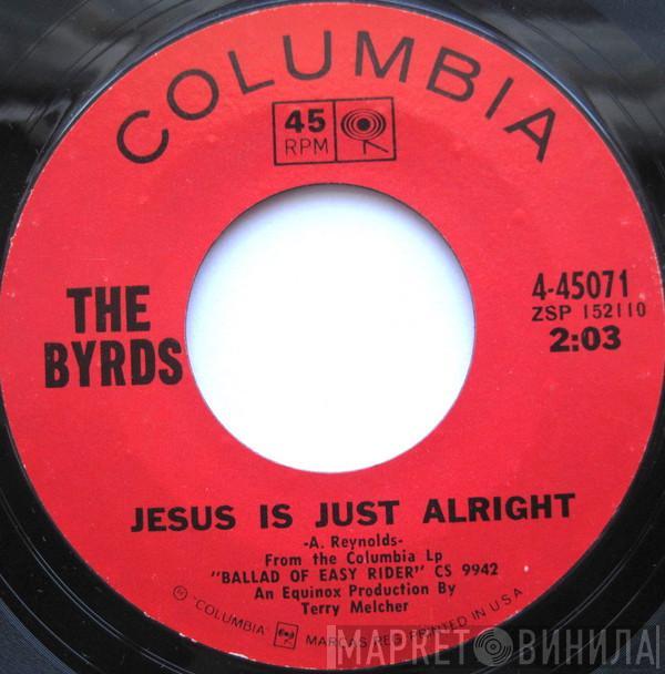  The Byrds  - Jesus Is Just Alright / It's All Over Now, Baby Blue