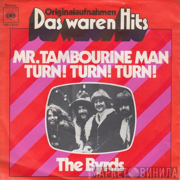  The Byrds  - Mr. Tambourine Man / Turn! Turn! Turn!