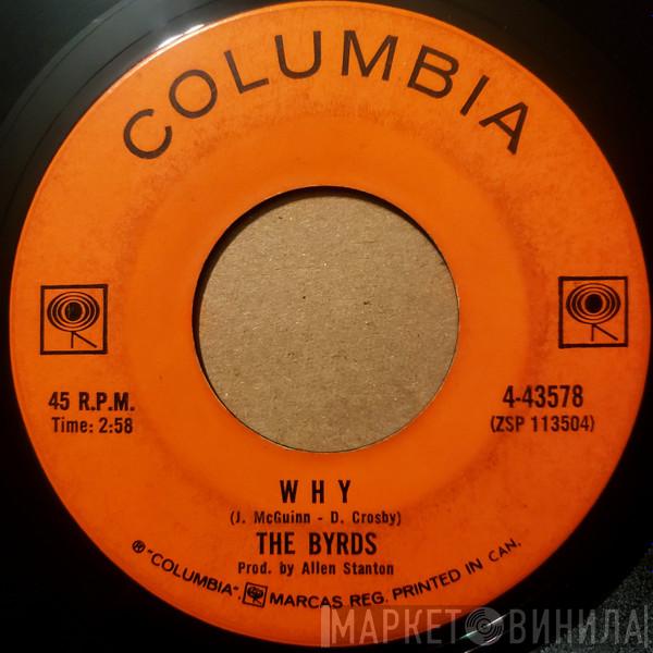  The Byrds  - Why / Eight Miles High