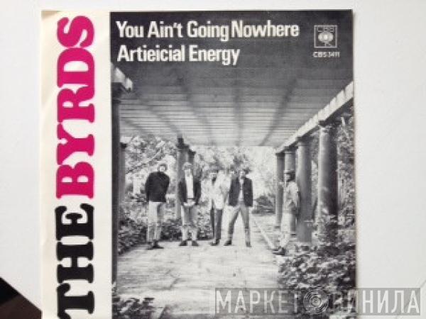  The Byrds  - You Ain't Going Nowhere / Artieicial Energy
