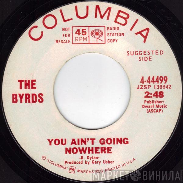  The Byrds  - You Ain't Going Nowhere / Artificial Energy