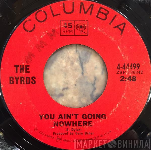  The Byrds  - You Ain't Going Nowhere / Artificial Energy