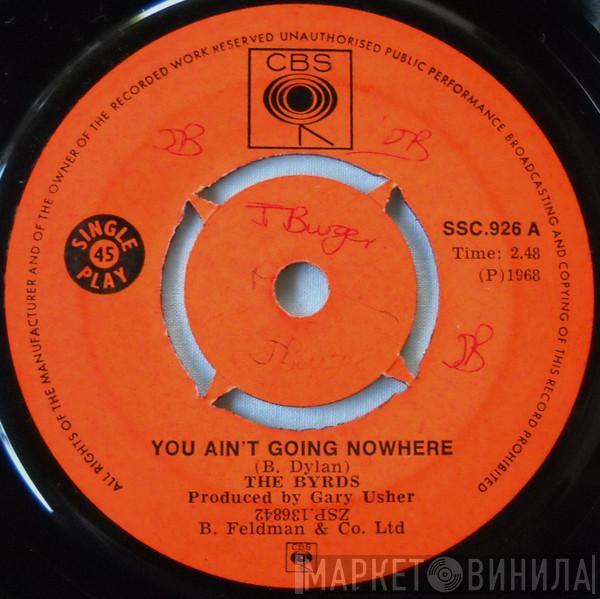  The Byrds  - You Ain't Going Nowhere / Artificial Energy