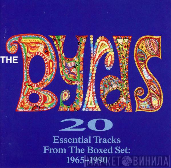  The Byrds  - 20 Essential Tracks From The Boxed Set: 1965-1990